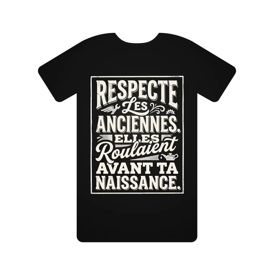 Respecte les anciennes. Elles roulaient avant ta naissance.
