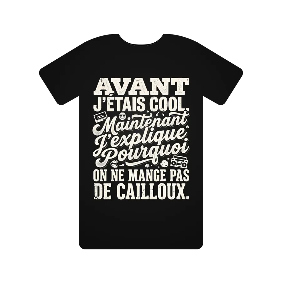 Avant j'étais cool. Maintenant j'explique pourquoi on ne mange pas de cailloux.