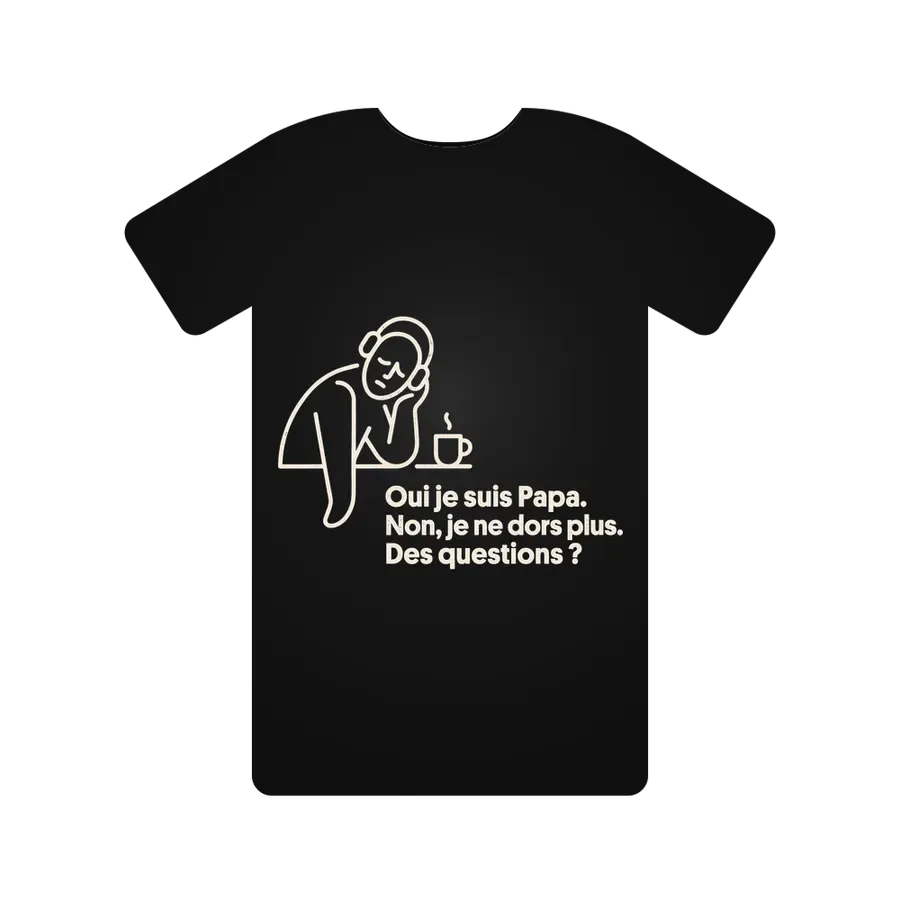 Oui je suis Papa. Non, je ne dors plus. Des questions ?