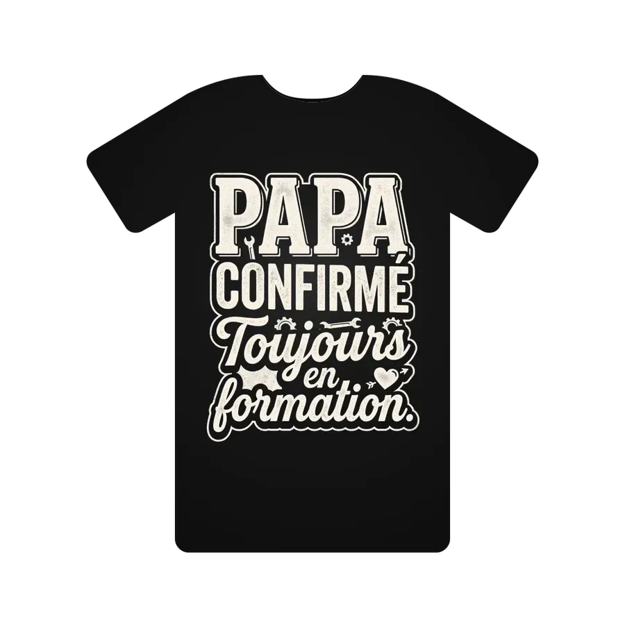 Papa confirmé. Toujours en formation.