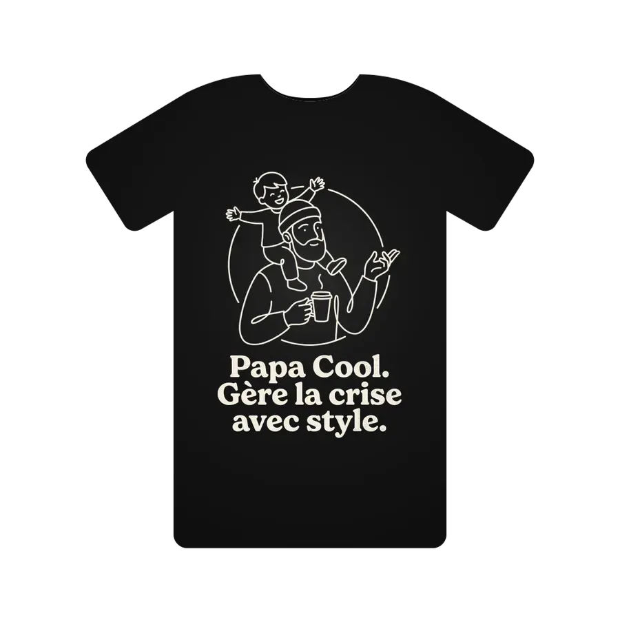 Papa Cool. Gère la crise avec style.