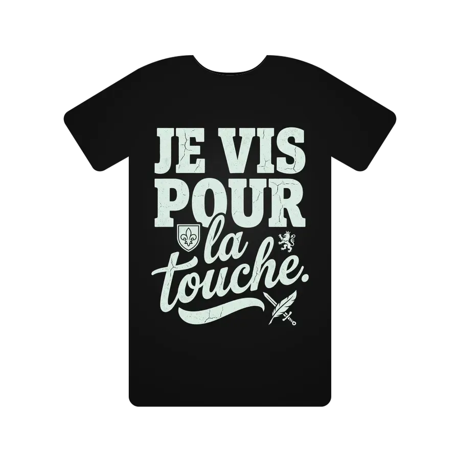 Je vis pour la touche.