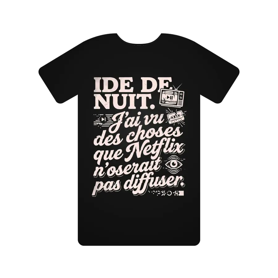IDE de nuit. J'ai vu des choses que Netflix n'oserait pas diffuser.