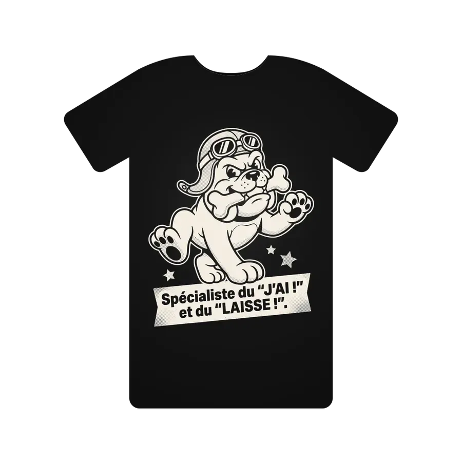 Spécialiste du "J'AI !" et du "LAISSE !".